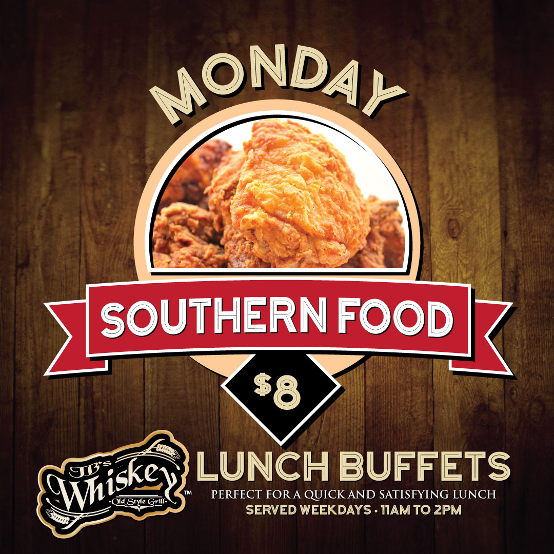 JB’s Lunch Buffet – Monday – JB's Whiskey Old Style Grill ::: Fine